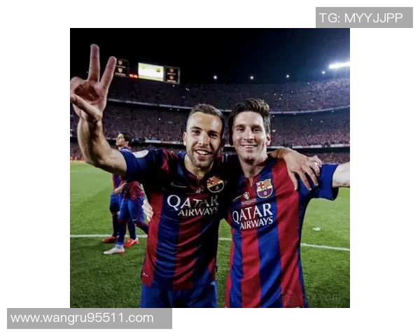 梅西回忆巴萨岁月：曾希望在此终老却未料阿尔巴退役